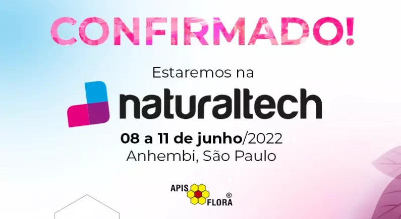 APIS FLORA NA NATURALTECH 2022!